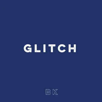 Glitch by BlacKeys