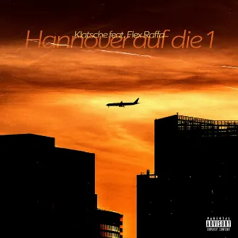 Hannover auf die 1 by Klatsche