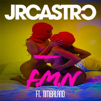 FMN by JR Castro