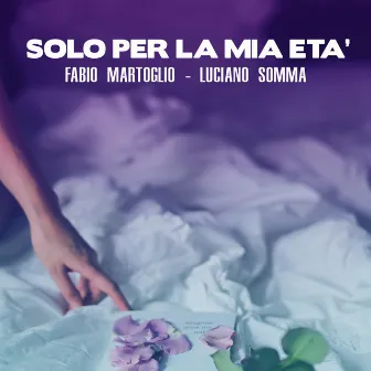 Solo per la mia età by Luciano Somma