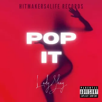 Pop It (Explicit Version) by Lady $hay