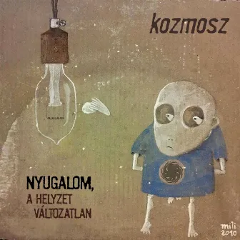 Nyugalom, A Helyzet Változatlan by Kozmosz