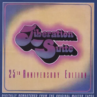 Liberation Suite: 25th Anniversary Edition by Liberation Suite