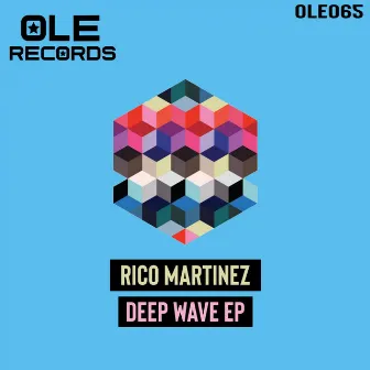 Deep Wave EP by Rico Martinez