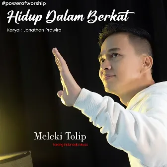 Hidup Dalam Berkat by Melcki Tolip