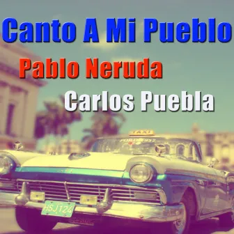 Canto A Mi Pueblo by Carlos Puebla