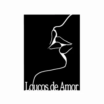 Loucos de Amor by Josiel Konrad