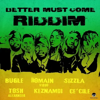 Better Must Come Riddim by Pop Style