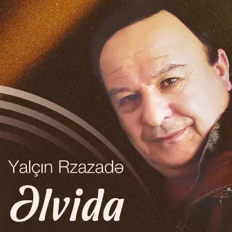 Əlvida by Yalçın Rzazadə