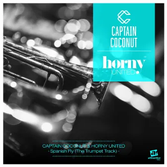 Spanish Fly (The Trumpet Track) [Captain Coconut Mix] by Captain Coconut