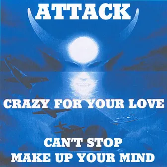 Crazy For Your Love by Attack