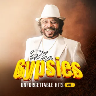 Gypsies - Unforgettable Hits, Vol. 1 by The Gypsies