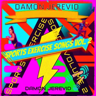 Sports Exercise Songs, Vol. 2 by DAMON JEREVID