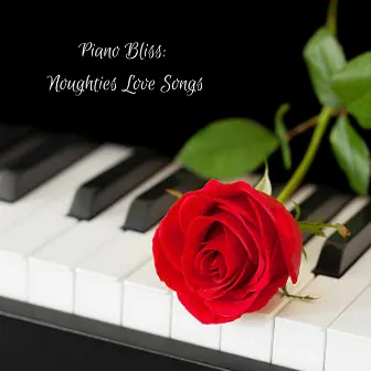 Noughties Love Songs by Piano Bliss