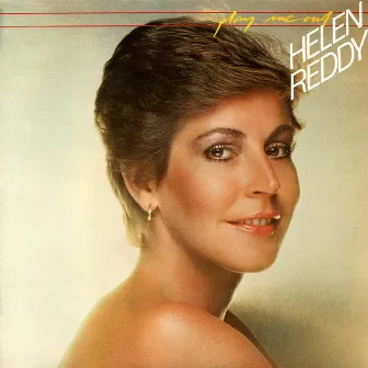 Play Me Out by Helen Reddy