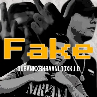 Fake by BhraanLOG