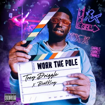 Work The Pole by Trey Drizzle