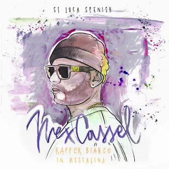 Rapper bianco in mescalina (Remix) by Nex Cassel