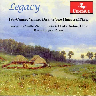 Legacy - 19th Century Virtuoso Duos for Two Flutes and Piano by Ulrike Anton