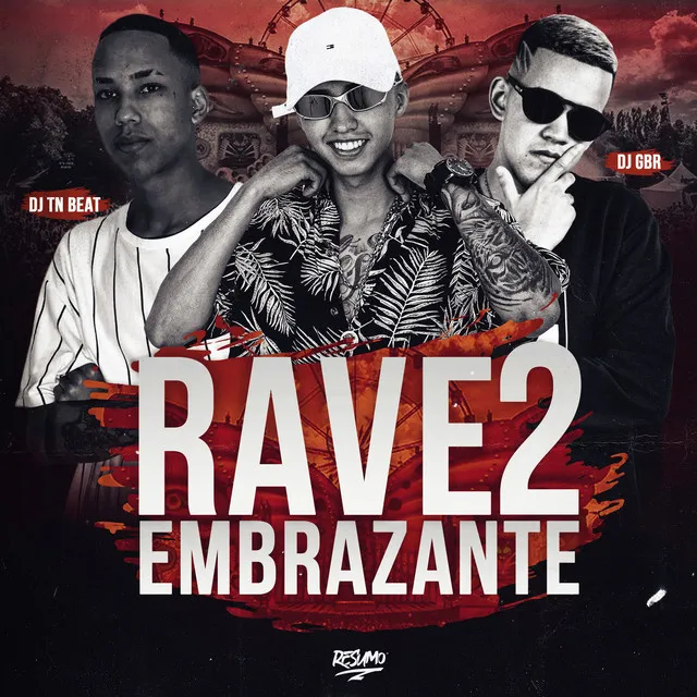 Rave Embrazante 2