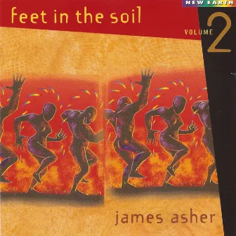 Feet in the Soil - Volume 2 by James Asher