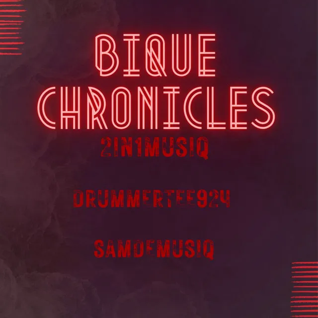 BIQUE CHRONICLES