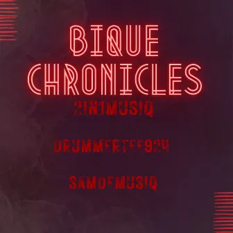 BIQUE CHRONICLES by Sam De Musiq