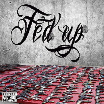 Fed up by Chito G