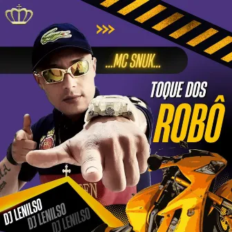 Toque dos Robô by Mc Snuk