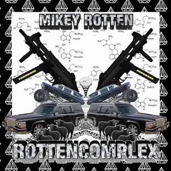 Rottencomplex by Mikey Rotten