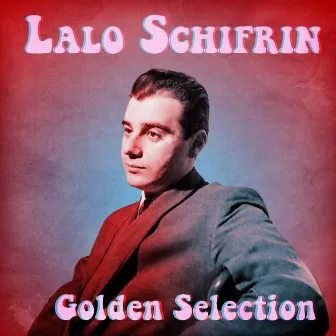 Golden Selection (Remastered) by Lalo Schifrin