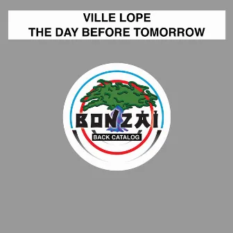 The Day Before Tomorrow by Ville Lope