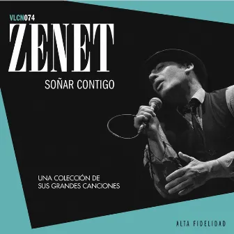 Soñar Contigo. Una Colección de Sus Grandes Canciones by Zenet