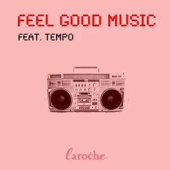 Feel Good Music by Laroche