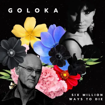 SIX MILLION WAYS TO DIE by Goloka