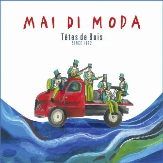 Mai di moda by Têtes De Bois