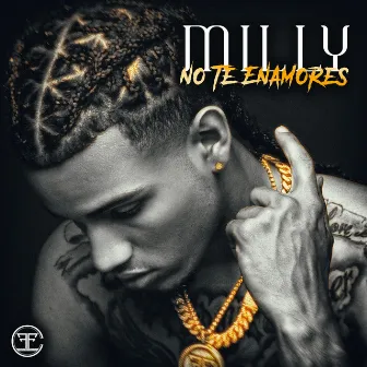 No Te Enamores by Milly