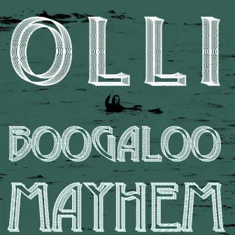 Boogaloo Mayhem by Olli