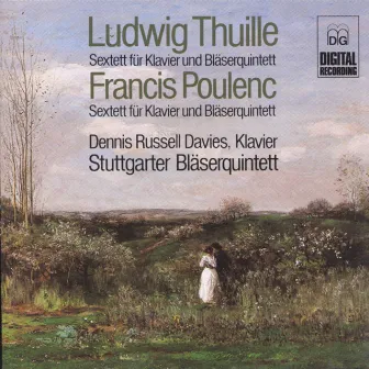 Thuille & Poulenc: Wind Sextets by Stuttgarter Bläserquintett