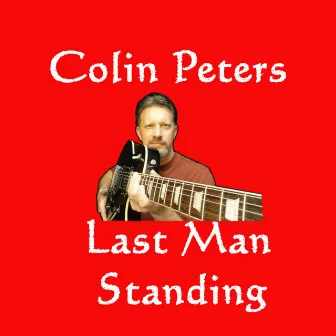 Last Man Standing by Colin Peters