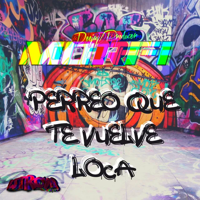 Perreo Que Te Vuelve Loca