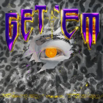 Get'Em (feat. Tipsy) by 小春Kenzy