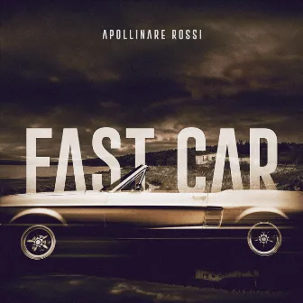 Fast Car by Apollinare Rossi