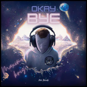 Okay Bye by Unknown Artist