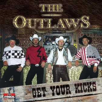 Get your kicks by The Outlaws