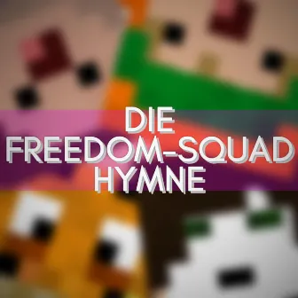 Die Freedom-Squad Hymne! by Lukas, Der Rapper