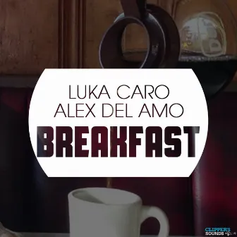 Breakfast by Luka Caro