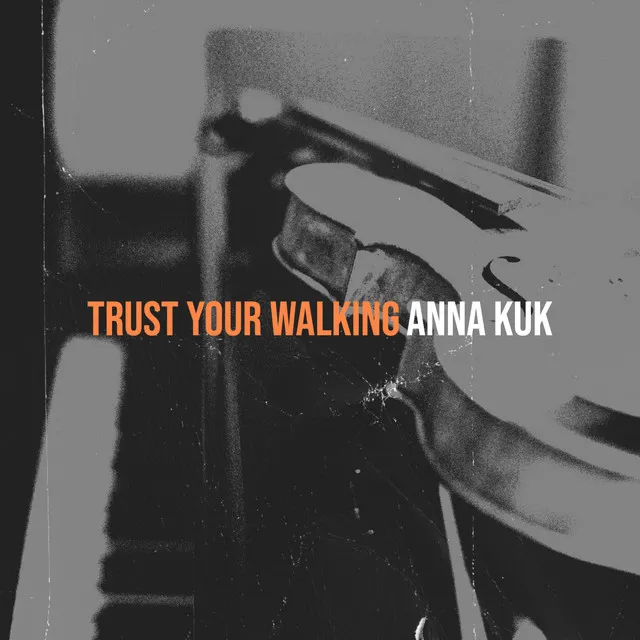 Trust Your Walking