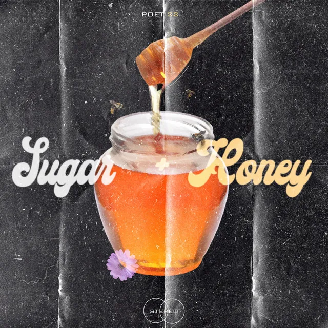 Sugar + Honey