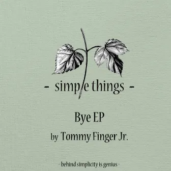 Bye EP by Tommy Finger Jr.